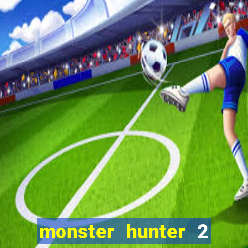 monster hunter 2 filme completo dublado